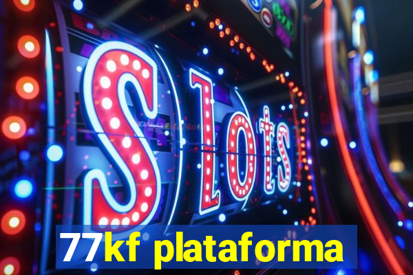 77kf plataforma